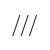 ///