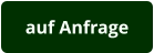 auf Anfrage